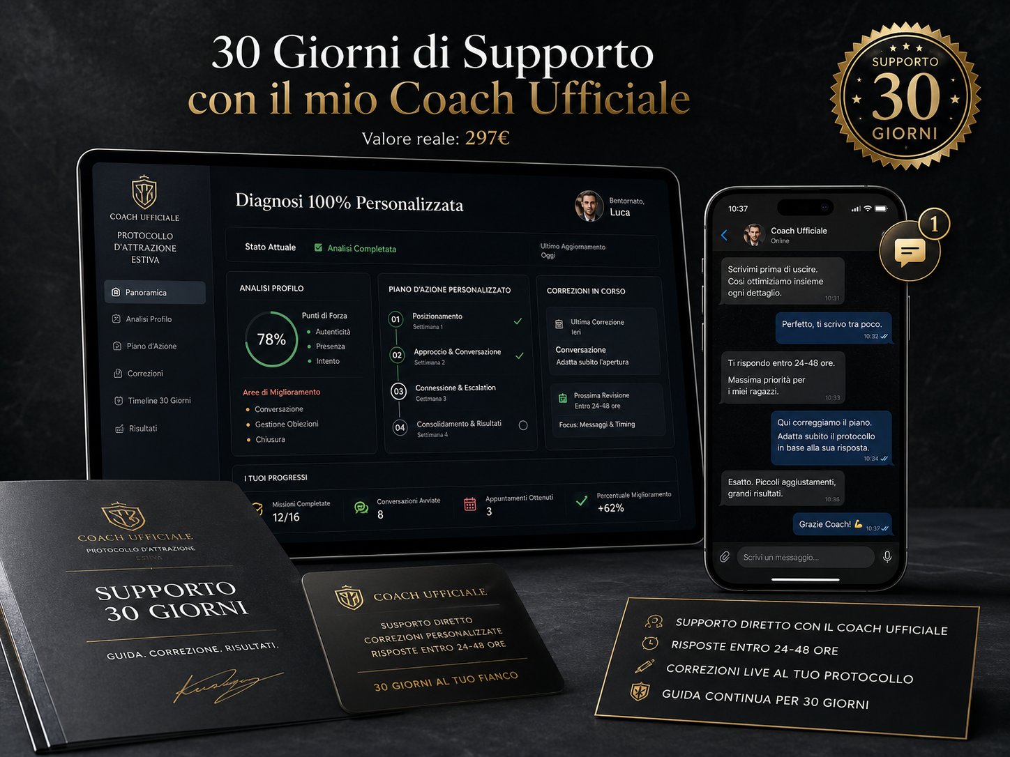 30 Giorni di Supporto con il mio Coach Ufficiale — Valore reale: 297€